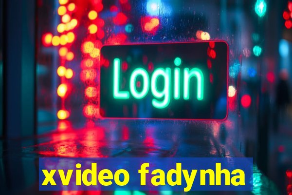 xvideo fadynha